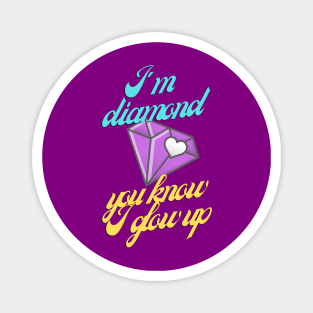 I'm diamond Magnet